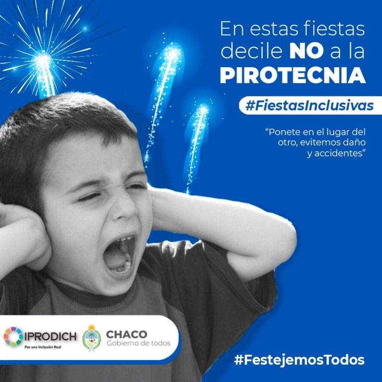 FIESTAS INCLUSIVAS: IPRODICH INVITA A CELEBRAR SIN PIROTECNIA PARA NO AFECTAR A PERSONAS CON DISCAPACIDAD