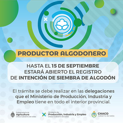 PRODUCCIÓN: DESDE MAÑANA ESTARÁ ABIERTO EL REGISTRO DE INTENCIÓN DE SIEMBRA DE ALGODÓN