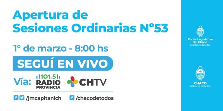 CAPITANICH DARÁ INICIO AL 53° PERÍODO DE SESIONES