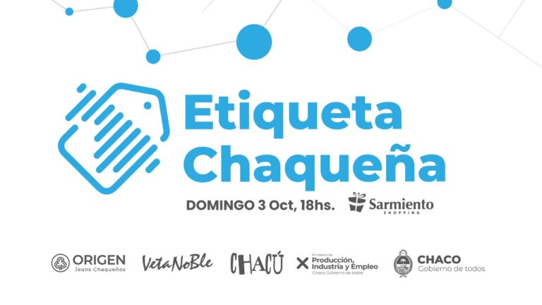 PRODUCCIÓN PRESENTA ETIQUETA CHAQUEÑA