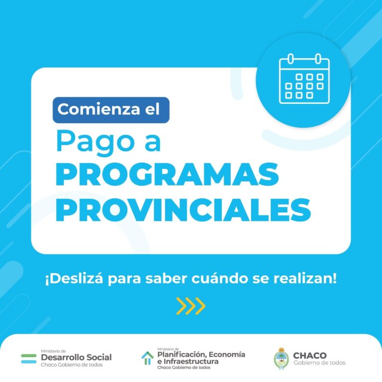 MAÑANA COMIENZA EL PAGO DE PROGRAMAS PROVINCIALES