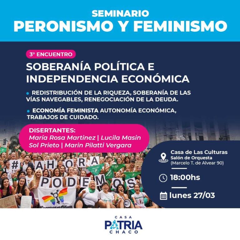La Casa Patria Chaco presenta el tercer encuentro del seminario sobre Peronismo y Feminismo