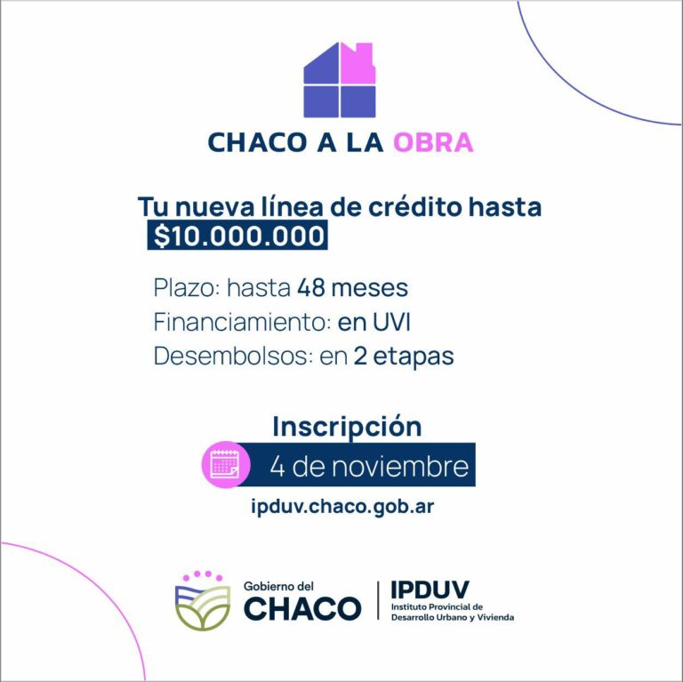 CHACO A LA OBRA: GRAN EXPECTATIVA POR LA LÍNEA DE CRÉDITO DEL IPDUV