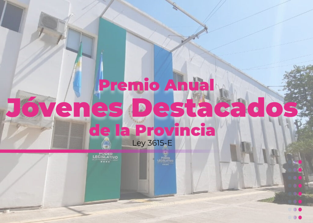 La Legislatura invita a participar del Premio Anual Permanente a los Jóvenes Destacados de la Provincia del Chaco Año 2025