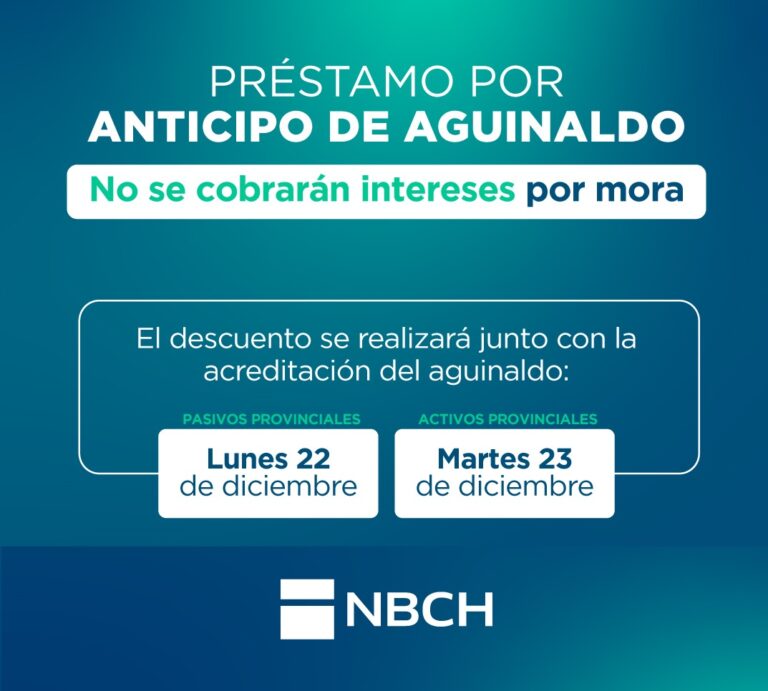 Nuevo Banco del Chaco descontará el 22 y 23 los anticipos de aguinaldo