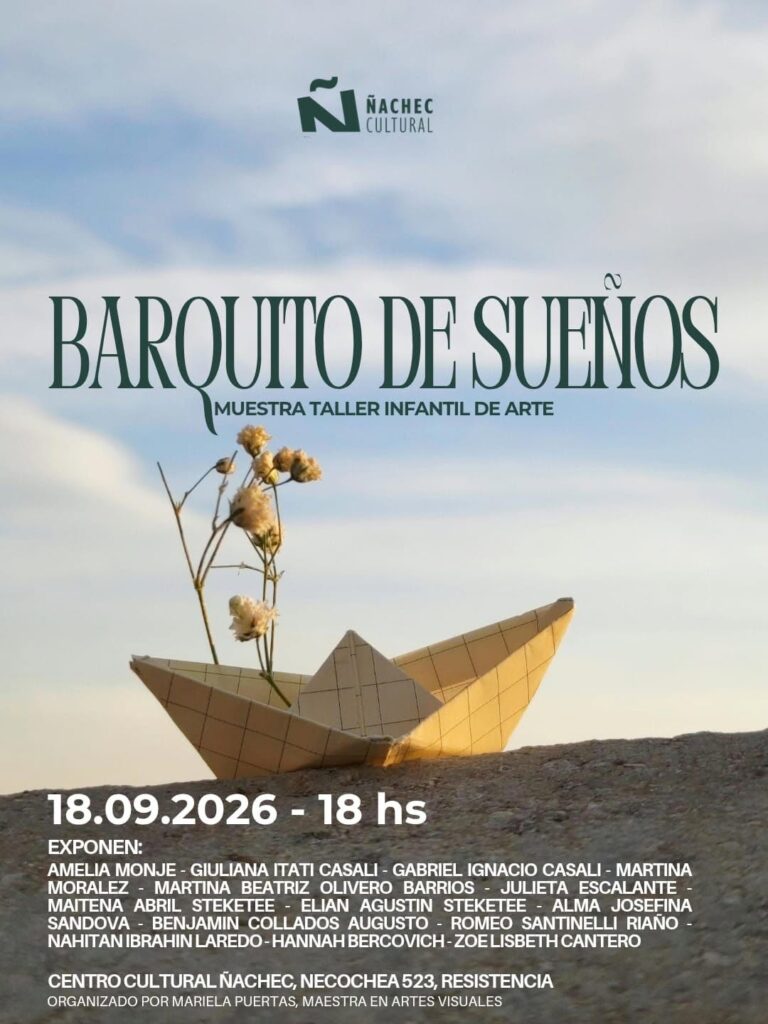 BARQUITO DE SUEÑOS, MUESTRA DEL TALLER INFANTIL DE ARTES DEL ÑACHEC HOY